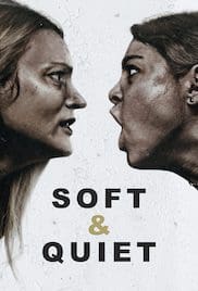 Soft & Quiet 2022 Full Movie Download Free HD 720p